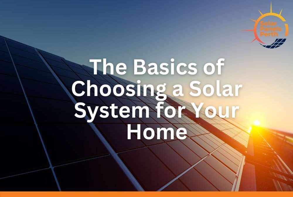 The Basics of Choosing a Solar System
