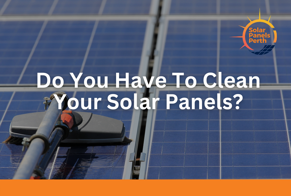 Do you need to clean your solar panels? What are the best ways to clean solar panels?